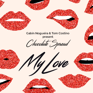 "MY LOVE" by Chocolate Spread